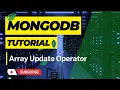 Array Update Operators in MongoDB Update Array Operators in MongoDB MongoDB Tutorial