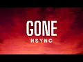 Lagu *NSYNC - Gone (Lyrics)