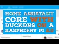 Home Assistant Core with DuckDNS On A Raspberry Pi 2 0