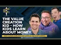 Kids And Money The Power of Home Economy with Scott Donnell