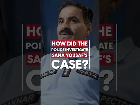 How did the police investigate Sana Yousaf's case? | Price of Rejection | Series