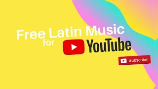 Download Free Latin Music.🎶Descarga Música sin Derechos- No Copyright 🎶 A Gozar!! 💃 Instrumental. MP3