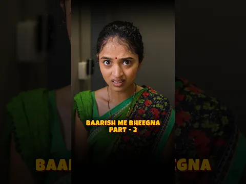 Baarish Me Bheegna Part - 2 #ShortsBreak #ComedyVideos