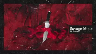 21 savage u0026 metro boomin savage mode official audio 