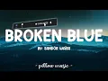 Broken Blue  - Sandór Waïss (Lyrics) 🎵