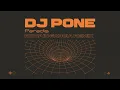 Lagu DJ Pone - Paradis (Romain Garcia Remix)