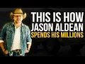 This is How Jason Aldean Spends His Millions
