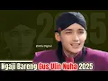 GUS ULIN NUHA 2025