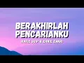 Lagu BERAKHIRLAH PENCARIANKU - HAFIZ SUIP \u0026 ERNIE ZAKRI (LYRICS)