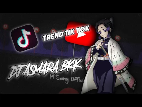 Download MP3 DJ ASMARA BKK (RIAN A) TREND TIK TOK 📸 30 DETIK YGY 🗿