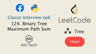 LeetCode 124 Binary Tree Maximum Path Sum Facebook Interview Visualization Python