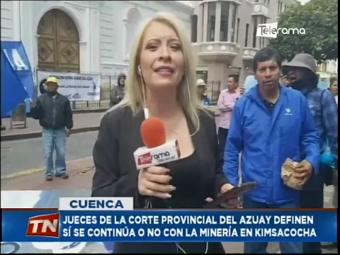 Jueces de la corte provincial del Azuay definen sí se continúa o no con la minería en Kimsacocha