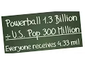 powerball math problem math 1 3 billion divided 300 million 4 33 million