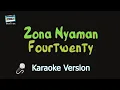 Download Lagu Fourtwenty - Zona Nyaman (Karaoke Version)