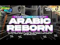 Download Lagu DJ TRAP ARABIC REBORN TERBARU 2025‼️TRAP PARTY X MBEROT BASS RUET YANG KALIAN CARI  FYP TIKTOK