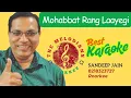Download Lagu Mohabbat Rang Laayegi | Best Duet Karaoke | Mohammed Rafi \u0026 Chandrani Mukherjee