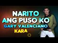 [KARAOKE] NARITO ANG PUSO KO - Gary Valenciano 🎤🎵
