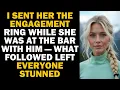 I Sent Back the Engagement Ring While She Was with Her Lover What Unfolded Was Beyond Belief