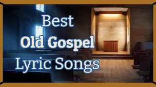 best old gospel lyric music mix of gospel songs includes lots of images that bring song to life