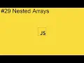 2020 Javascript Full Tutorial Part - Nested Arrays