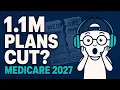 UPDATE 1 1M Medicare Advantage Plans ELIMINATED in 2027