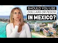 Don t Travel to Mexico Without Knowing These 9 Money Tips Pesos vs USD