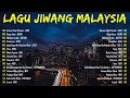 Download Lagu KOLEKSI LAGU JIWANG 80-90AN TERBAIK - LAGU SLOW ROCK MALAYSIA NI PENUH MEMORI - LAGU JIWANG 90AN