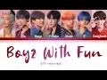 Download Lagu BTS - Boyz With Fun (방탄소년단 - 흥탄소년단) [Color Coded Lyrics/Han/Rom/Eng/가사]