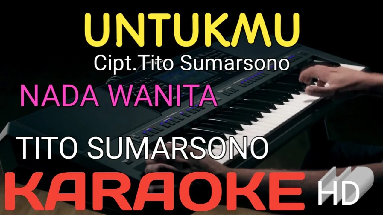 UNTUKMU - TITO SUMARSONO (KARAOKE) UNTUKMU - TITO SUMARSONO (KARAOKE)