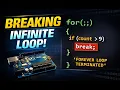 Arduino Forever for Loop with break Stop Infinite Loop in Arduino UNO