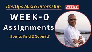 Week 0 - Assignment Submission Guide DevOps Micro Internship