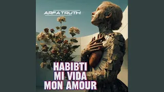 HABIBTI MI VIDA MON AMOUR  HABIBTI MI VIDA MON AMOUR