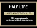 Student Lab Understanding Half Life