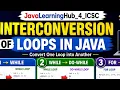 Interconversion of Loops in Java For While Do-While JavaLearningHub - 4