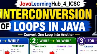 Interconversion of Loops in Java For While Do-While JavaLearningHub - 4
