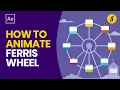 How to Animate a Ferris Wheel Parenting in After Effects Tutorial