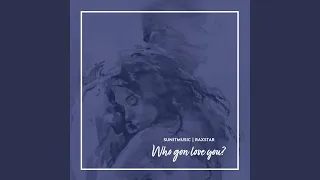 Who Gon Love You (feat. Raxstar)