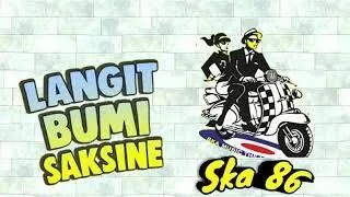 Download SKA 86 LANGIT BUMI  SAKSINE(REGGAE SKA Version Lirik) MP3