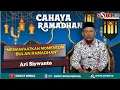 Download Lagu MEMANFAATKAN MOMENTUM BULAN RAMADHAN BERSAMA ARI SISWANTO A, Ma. | CAHAYA RAMADHAN