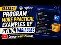 Class 11 Program More Practical Examples of Python Variables