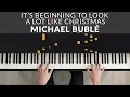 Download Lagu It's Beginning To Look A Lot Like Christmas - Michael Bublé | Tutorial of my Piano Cover