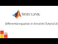 differential equation in simulink Tutorial 2