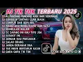 Lagu DJ TIKTOK TERBARU 2025 || DJ CINTA DARI SEBERANG 🎵 DJ SUNGGUH CINTAKU LUAR BIASA 🎵 FULL ALBUM❗❗