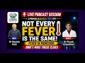 Decoding Your Fever Clues Red Flags Common Pitfalls Kaleidoscope Ep 8