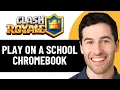 HOW TO PLAY CLASH ROYALE ON A SCHOOL CHROMEBOOK UNBLOCK AND ENJOY THE GAME 2026 FULL GUIDE