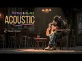 Download Lagu Mellow Blues Guitar ~ Acoustic Vibes for Chill Nights \u0026 Relaxation