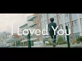 DAY6(데이식스) "I Loved You" Teaser Video