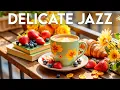 Download Lagu Delicate Jazz Vibes - Soft Bossa Nova Piano \u0026 Happy Coffee Jazz Music for Begin the day