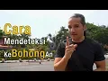 Download Lagu Part 1 : Cara Mendeteksi Kebohongan