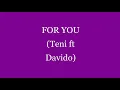 FOR YOU (Lyrics) ~ Teni ft Davido